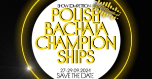 Polish Bachata Championships - Show Competition 2024